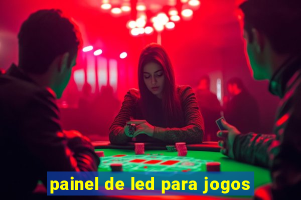 painel de led para jogos